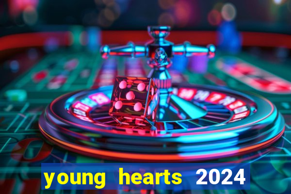 young hearts 2024 assistir online dublado